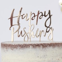 1 Cake Topper - Happy Pushing - Gold